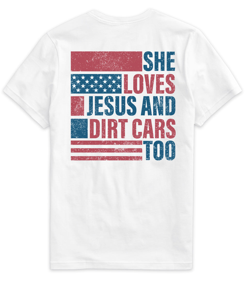 She Loves Jesus and Dirt T-Shirt